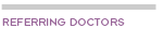 Referring Doctors